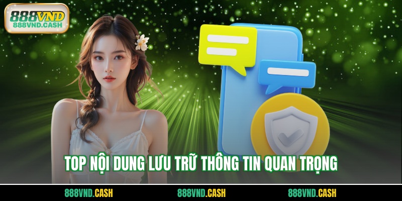Top nội dung lưu trữ thông tin quan trọng